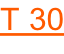 T 30